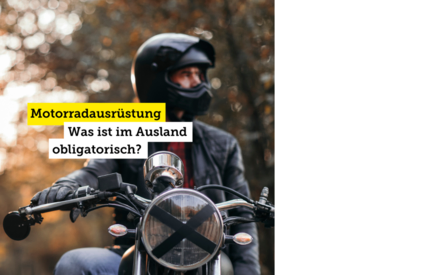 Welche Motorradausrüstung ist im Ausland obligatorisch?