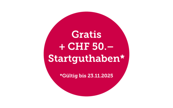 Gratis + CHF 30.– Startguthaben